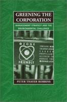 Greening the Corporation: Management Strategy and the Environmental Challenge 1853837725 Book Cover