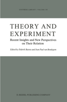 Theory and Experiment: Recent Insights and New Perspectives on Their Relation (Synthese Library) 9401077940 Book Cover