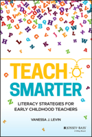Teach Smarter : Literacy Strategies for Early Childhood Teachers 1119698898 Book Cover