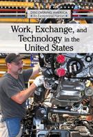 Work, Exchange, and Technology in the United States 150264262X Book Cover