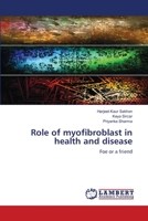 Role of myofibroblast in health and disease 3659524018 Book Cover