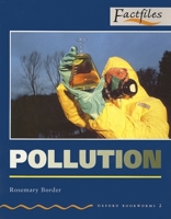 Oxford Bookworms Factfiles: Stage 2: 700 Headwords Pollution (Oxford Bookworms Factfiles) 0194228681 Book Cover