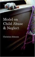 Model on Child Abuse and Neglect 1425935516 Book Cover