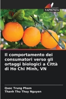 Il comportamento dei consumatori verso gli ortaggi biologici a Città di Ho Chi Minh, VN (Italian Edition) 620757379X Book Cover