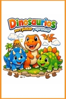 DINOSAURIOS: para pintar y aprender (Libros para colorear) (Spanish Edition) B0GG5DLGRV Book Cover