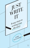 Just Write It 1066796602 Book Cover
