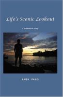 Life's Scenic Lookout: A Sabbatical Story 1412086892 Book Cover