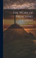 The Work of Preaching Christ 1022001094 Book Cover