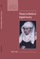 Women in Medieval English Society (New Studies in Economic and Social History) 0521587336 Book Cover