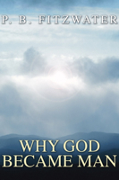 Why God Became Man 1597521450 Book Cover