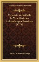 Verjahrte Vorurtheile In Verschiedenen Abhandlungen Bestritten (1778) 1166333752 Book Cover