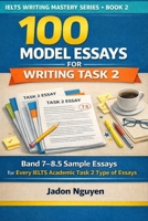 100 Model Essays for IELTS Writing Task 2: 100 Model Essays for IELTS Writing Task 2 B0CMZKYP8Q Book Cover