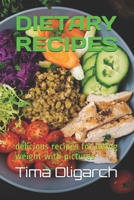 Dietary Recipes: delicious recipes for losing weight with pictures null Book Cover