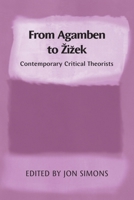 From Agamben to Zizek: Contemporary Critical Theorists 0748639748 Book Cover