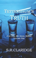 Tetterbaum's Truth 0989846709 Book Cover