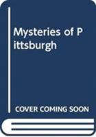 The Mysteries of Pittsburgh