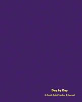 Day by Day: A 60-Day Simple and Uncomplicated Habit Tracker 1796219657 Book Cover