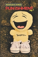 PUN-ishment: Riddles $ Jokes! B0CRT8VMFS Book Cover