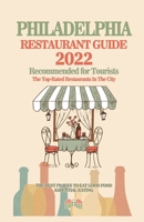 Philadelphia Restaurant Guide 2022: Your Guide to Authentic Regional Eats in Philadelphia, Pennsylvania B094LGBWBY Book Cover