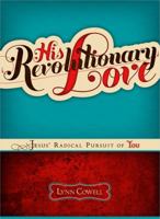 His Revolutionary Love 0784729816 Book Cover