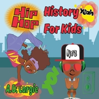 Hip Hop History For Kids: Rap For Kids 1712651188 Book Cover