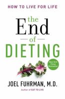 The end of dieting. How to live for life 0062249339 Book Cover