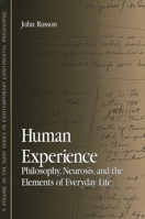 Human Experience: Philosophy, Neurosis, and the Elements of Everyday Life (Suny Series in Contemporary Continental Philosophy) 0791457540 Book Cover