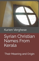 Syrian Christian Names From Kerala: Their Meaning and Origin 1973183668 Book Cover