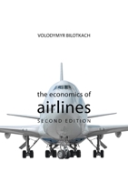 The Economics of Airlines SECOND EDITION 1788213823 Book Cover