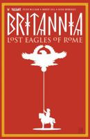 Britannia, Vol. 3: Lost Eagles of Rome 168215291X Book Cover