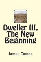 Dweller III, The New Beginning 149747471X Book Cover
