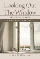Looking Out The Window: BUCKEYE - SHAKER 166415681X Book Cover