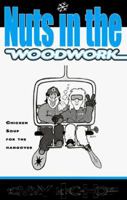 Nuts in the Woodwork 0966642201 Book Cover