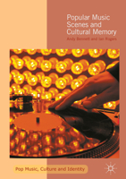 Popular Music Scenes and Cultural Memory 1137402032 Book Cover