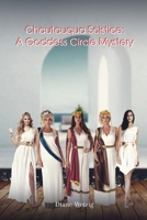 Chautauqua Solstice: A Goddess Circle Mystery: A Goddess Circle Mystery 1915662206 Book Cover