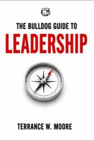 The Bulldog Guide to Leadership 1736890670 Book Cover
