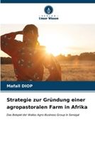 Strategie zur Gründung einer agropastoralen Farm in Afrika (German Edition) 6207000285 Book Cover