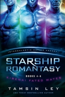 Starship Romantasy: Kirenai Fated Mates books 4-6 1950027724 Book Cover