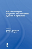 The Entomology Of Indigenous And Naturalized Systems In Agriculture 0813376211 Book Cover