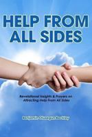 Help From All Sides: Revelational Insights & Prayers on Attracting Help From All Sides 149426997X Book Cover