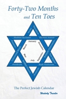 Forty-Two Months and Ten Toes: A Dramanalysis of The Perfect Jewish Calendar 1951886895 Book Cover