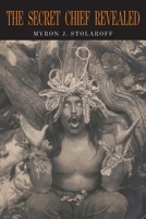 The Secret Chief Revealed 1946963356 Book Cover