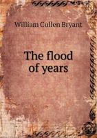 The Flood Of Years 1018811478 Book Cover