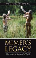 Mimer's Legacy: The Legacy & Betrayal of Faith 1546209204 Book Cover
