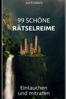 99 schöne Rätselreime: Eintauchen und mitraten 1728813263 Book Cover