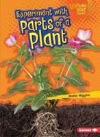 Experiment with Parts of a Plant 1467757330 Book Cover