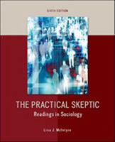 The Practical Skeptic: Readings In Sociology 0073380032 Book Cover