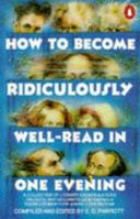 How to Become Ridiculously Well-read in One Evening 0140074511 Book Cover