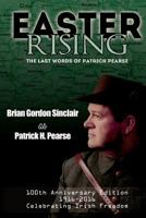 Easter Rising: The Last Words of Patrick Pearse 0692655727 Book Cover