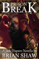 Prison Break: A Jack Disparo Novella (Episode) 109573654X Book Cover